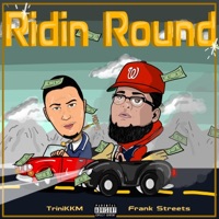 Ridin' Round (feat. TriniKKM) - Single - Frank Streets