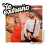 Te extraño - Single