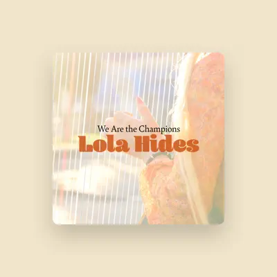 Listen to Lola Hides, watch music videos, read bio, see tour dates & more!