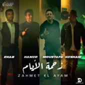 Zahmet El Ayam (feat. Ehab Tawfik, Hisham Abbas & Mostafa Amar) artwork