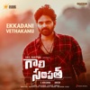 Ekkadani Vethakanu (From "Gaali Sampath") - Single