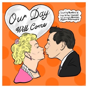 Our Day Will Come (feat. Stop the Presses, Matamoska! & Vieja Skina) - Single