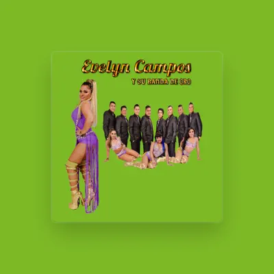 Listen to EVELYN CAMPOS Y SU BANDA DE ORO, watch music videos, read bio, see tour dates & more!