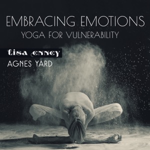 Embracing Emotions: Yoga for Vulnerability