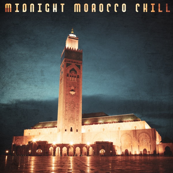 Midnight Morocco Chill