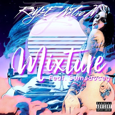Mixture (feat. Sumsaucey) - Single
