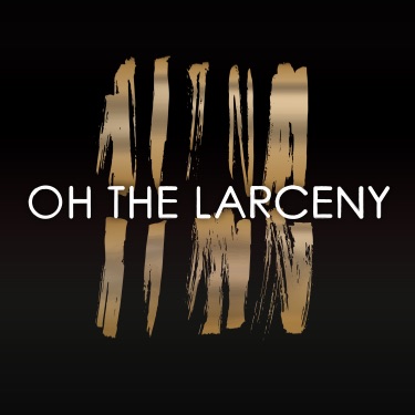 About to Get Crazy by Oh The Larceny