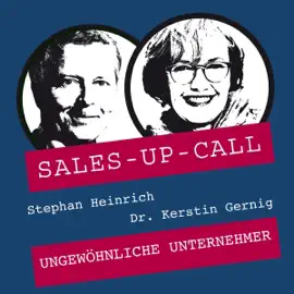 Ungewöhnliche Unternehmer: Sales-up-Call