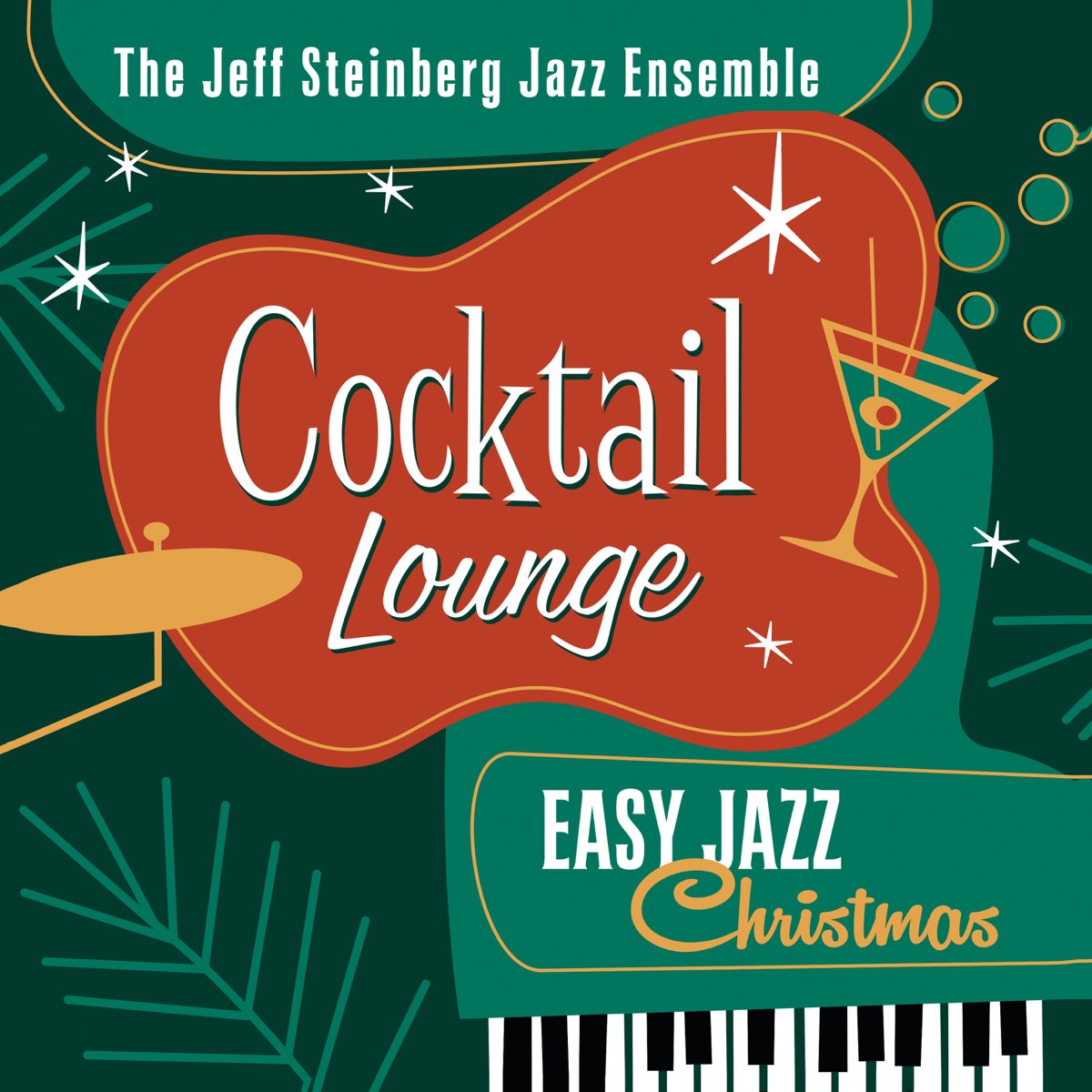‎Cocktail Lounge Easy Jazz Christmas Album by The Jeff Steinberg