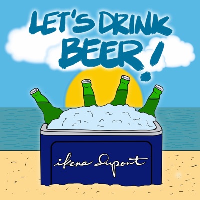 Let's Drink Beer! (Radio Edit) [Radio Edit] - Single