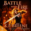 Battle with Fire: Demon Days, Vampire Nights World, Book 11 (Unabridged) - K.F. Breene