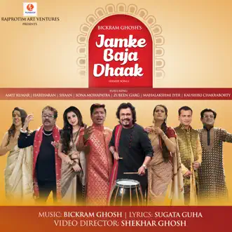 Jamke Baja Dhaak by Bickram Ghosh, Amit Kumar, Hariharan, Shaan, Sona Mohapatra, Zubeen Garg, Mahalakshmi Iyer & Kaushiki Chakraborty song reviws