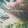 True Romance - Single