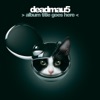 DEADMAU5 - Professional Griefers (Record mix)