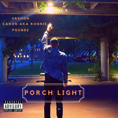 Porch Light (feat. Caron Aka Ronnie & Poundz) - Single