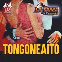 Tongoneaito - Single - La Garra Norteña