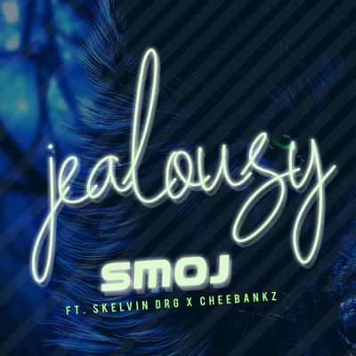 Jealousy (feat. Skelvin DRG) - Single