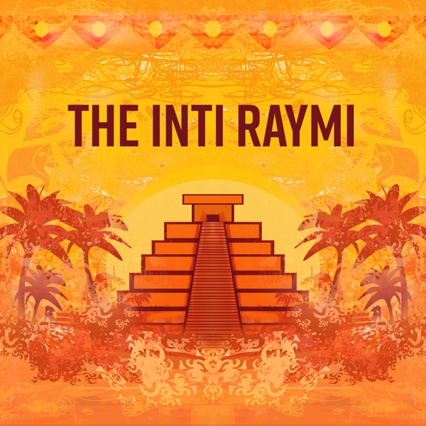 The Inti Raymi - Festival of the Sun