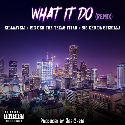What It Do (feat. Killaaveli, Big Chu Da Guerilla & Big Ced) - Single