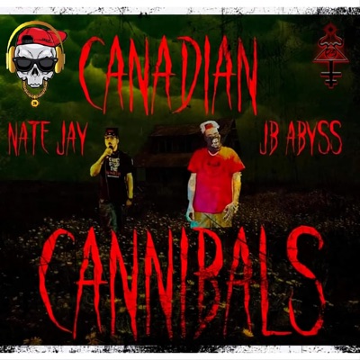 Canadian Cannibals (feat. Nate Jay) - Single