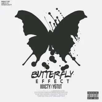 Butterfly Effect (feat. YGTUT) - Single by IIIXCTY album reviews, ratings, credits