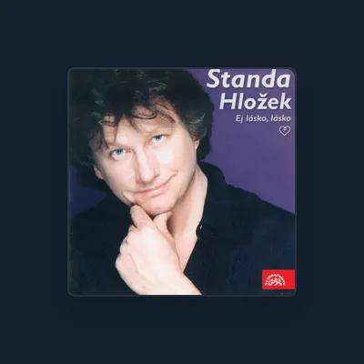 Listen to Stanislav Hložek, watch music videos, read bio, see tour dates & more!