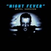 Night Fever (Metal Version) - Single