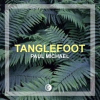 Tanglefoot - Single - Paul Michael