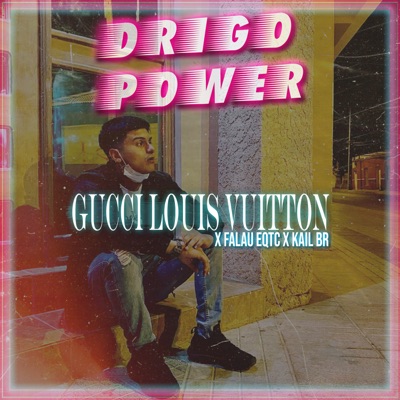 Gucci Louis Vuitton (feat. Falau EQTC & Kail Br) - Single
