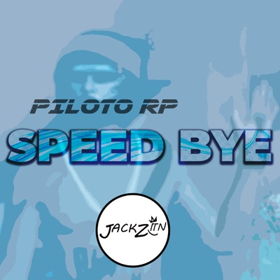 Speed Bye (Piloto Rp) - Single