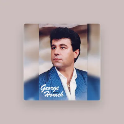 Listen to George Homeh, watch music videos, read bio, see tour dates & more!