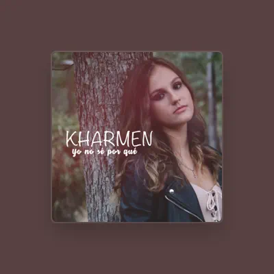 Listen to Kharmen, watch music videos, read bio, see tour dates & more!