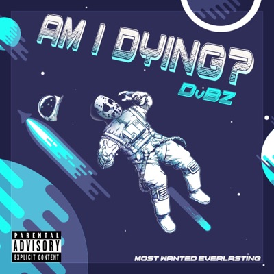 Am I Dying? - Single
