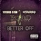 Better Off (feat. Twisted Insane) - Single