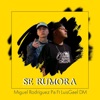 Se Rumora (feat. Miguel Rodriguez Pa) - Single