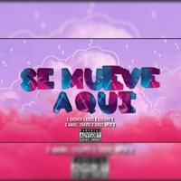 Se Mueve Aquí - Single - Dhoven Gards, Cuervo, Angel Travis & Uriel MCK