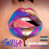 Jason Derulo - Swalla (feat. Nicki Minaj & Ty Dolla $ign) artwork