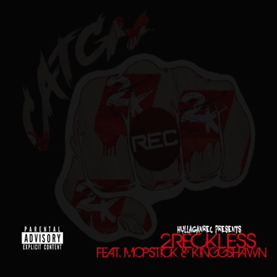 2reckless (feat. Mopstick & KinggShawn) - Single