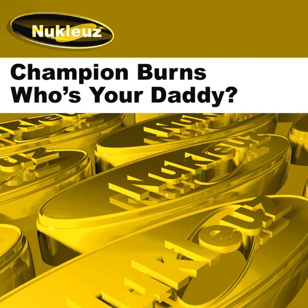 Who's Ya Daddy? - Single
