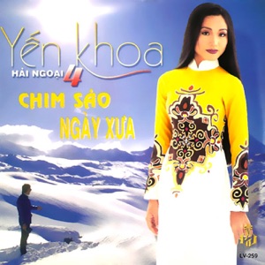 Chim Sáo Ngày Xưa (Yến Khoa Hải Ngoại 4)
