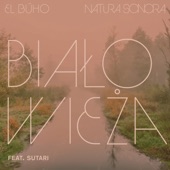 El Búho - Białowieza (feat. Sutari)