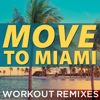 Move To Miami (Workout Mix) - Dynamix Music