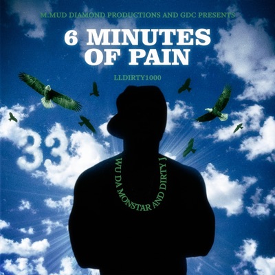 6 Minutes of Pain (feat. Dirty J) - Single