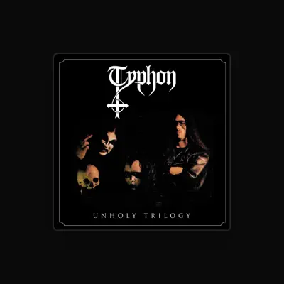 Listen to Typhon, watch music videos, read bio, see tour dates & more!