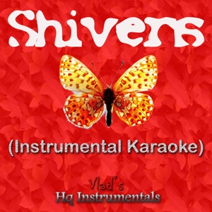 Shivers (Originally Performed by Ed Sheeran) [Instrumental Karaoke Version]