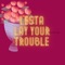 Lay Your Trouble - Lesta lyrics