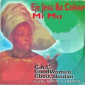 Eje Jesu Ba Colour Mi Mu (feat. Mrs. D.A. Fasoyin) artwork