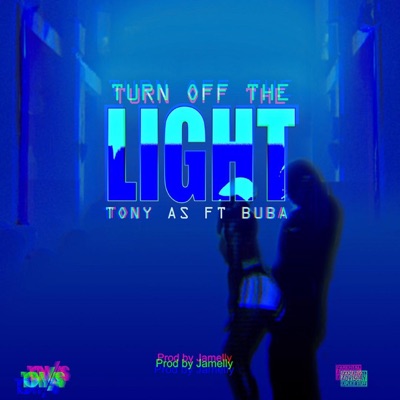 Turn off the light (feat. Buba) - Single