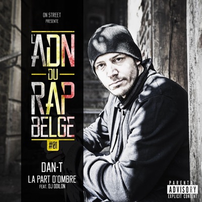 La part d'ombre (feat. Dan-t, Dj Odilon & L'ADN DU RAP) - Single