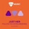 Follow You Down (Oliver Schories Remix) - Just Her lyrics